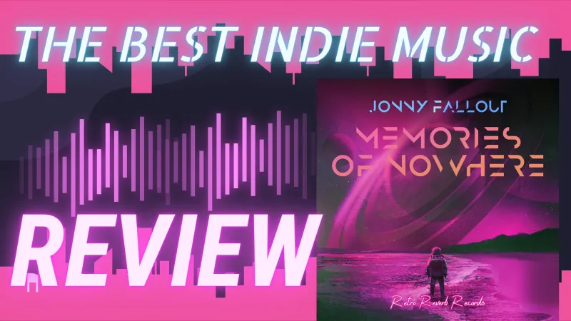 jonny fallout memories of nowhere best indie music review