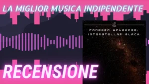 La miglior musica indipendente Peter Gagliardi Pandora Unlocked Interstellar Black